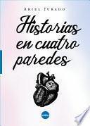 Historias en cuatro paredes