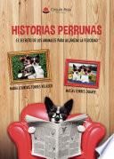 Historias perrunas. El secreto de los animales para alcanzar la felicidad