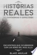 Historias Reales de Fantasmas y Espectros