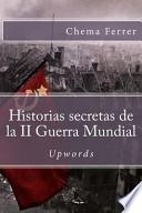 Historias Secretas de La II Guerra Mundial