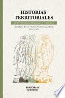 Historias territoriales: convergencias, dinámicas y fricciones