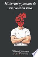 HISTORIAS Y POEMAS DE UN CORAZÓN ROTO