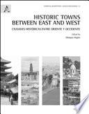 Historic towns between east and west. Ciudades históricas entre Oriente y Occidente. Ediz. inglese e spagnola