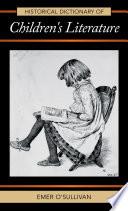 Historical Dictionary of Children's Literature