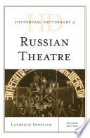 Historical Dictionary of Russian Theatre