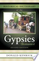 Historical Dictionary of the Gypsies (Romanies)