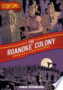 History Comics: The Roanoke Colony
