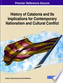 History of Catalonia and Its Implications for Contemporary Nationalism and Cultural Conflict