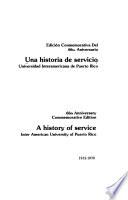 History of service, Inter American University of Puerto Rico, 1912-1978