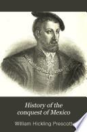 History of the Conquest of Mexico