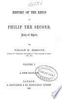 History of the reign of Philip the Second, King of Spain: (1857. XXIII, 322 p.)