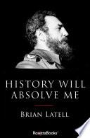 History Will Absolve Me