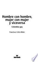 Hombre con hombre, mujer con mujer y viceversa