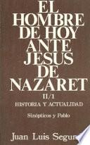 Hombre de Hoy Ante Jesus de Nazaret, El - Tomo II/1