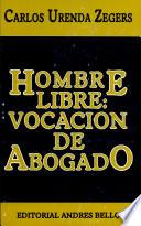 Hombre libre, vocación de abogado