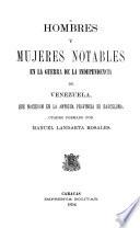 Hombres y mujeres notables en la guerra de la independencia de Venezuela, que nacieron en la antigua provincia de Barcelona