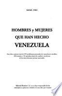 Hombres y mujeres que han hecho Venezuela