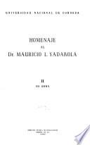 Homenaje al Dr. Mauricio L. Yadarola: Su obra
