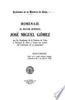 Homenaje al mayor general José Miguel Gómez por las Academias de la Historia de Cuba y Nacional de Artes y Letras con motivo del centenario de su nacimiento
