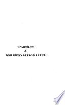 Homenaje de la Sociedad chilena de historia y geografía a la memoria de D. Diego Barros Arana