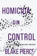 Homicida sin control (Un misterio de Adele Sharp - Libro cuatro)