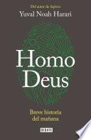 Homo Deus: Breve historia del mañana / Homo deus. A history of tomorrow