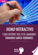 Homo interactivo: Como Internet nos está cambiando