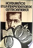 Hondureños en la independencia de Centroamérica