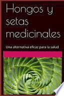 Hongos y setas medicinales