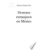 Honores extranjeros en Mexico