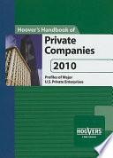 Hoover's Handbook of Private Companies 2010