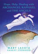 Hope, Help, Healing with Archangel Raphael and the Angels