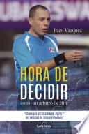 Hora de decidir