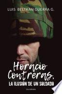 Horacio Contreras, la ilusión de un soldado