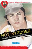 Hot Intruder-Agapito, The Audacious Intruder