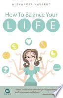 How to Balance Your Life