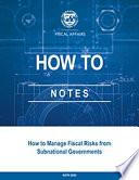 How to Manage Fiscal Risks from Subnational Governments