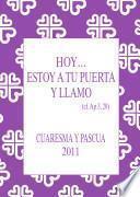 Hoy... Estoy a tu puerta y llamo: Cuaresma y Pascua 2011