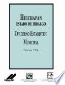 Huichapan estado de Hidalgo. Cuaderno estadístico municipal 1994
