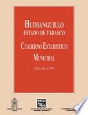 Huimanguillo estado de Tabasco. Cuaderno estadístico municipal 1993