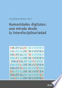 Humanidades Digitales: una Mirada Desde la Interdisciplinariedad