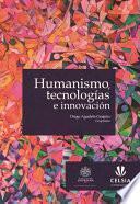 Humanismo, tecnologías e innovación