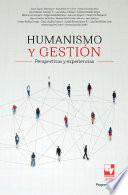 Humanismo y gestión: Perspectivas y experiencias