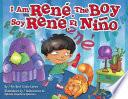 I Am René, the Boy / Soy René, el niño