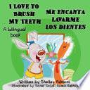 I Love to Brush My Teeth Me encanta lavarme los dientes
