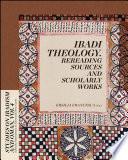 Ibadi Theology. Rereading Sources and Scholarly Works