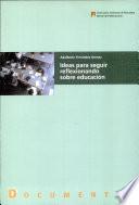Ideas para seguir reflexionando sobre educación