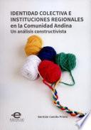 Identidad colectiva e instituciones regionales en la Comunidad Andina