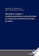 Identidad, imagen y condicionamientos socioculturales en el discurso institucional sobre la mujer