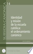 Identidad y misión en la escuela católica: el ordenamiento canónico